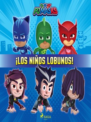 cover image of PJ Masks--¡Los niños lobunos!